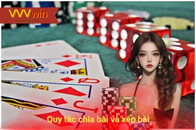 Xếp bài theo đúng thứ tự sẽ quyết định thắng bại ván bài